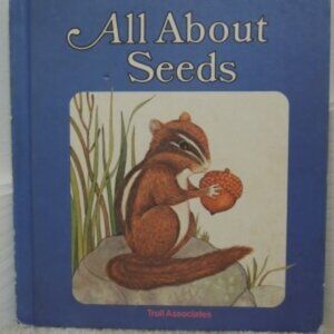 All About Seeds by Susan Kuchalla (Author) + Jane McBee (Illustrator) 1.1.96